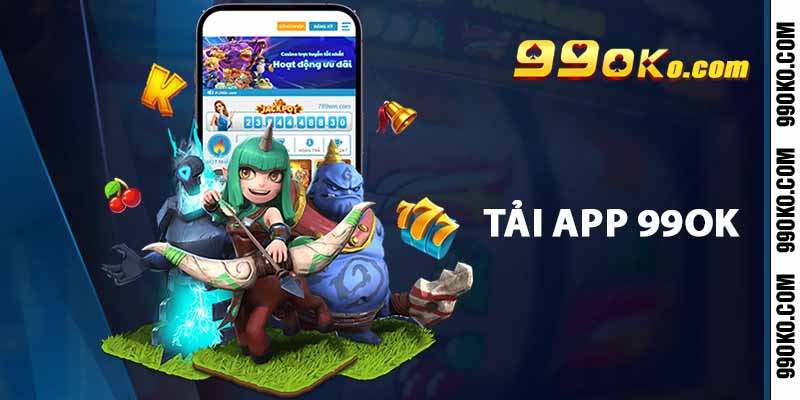 tải app 99ok