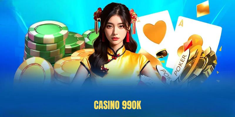 Trải Nghiệm Casino 99OK – Giải Trí Đẳng Cấp Cho Người Việt