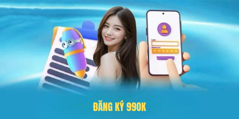 Hướng Dẫn Đăng Ký 99OK Cho Người Mới – Nhận Ưu Đãi Hấp Dẫn