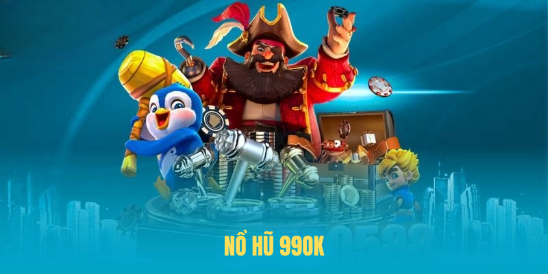 Nổ Hũ 99OK – Chơi Dễ Trúng Lớn, Giải Thưởng Hấp Dẫn